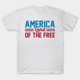 Land Of The Free 4th Of July Gift For Men Women T-Shirt